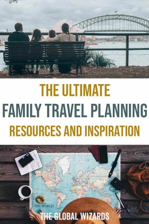 Ultimate Family Travel Planning Resources Inspiration