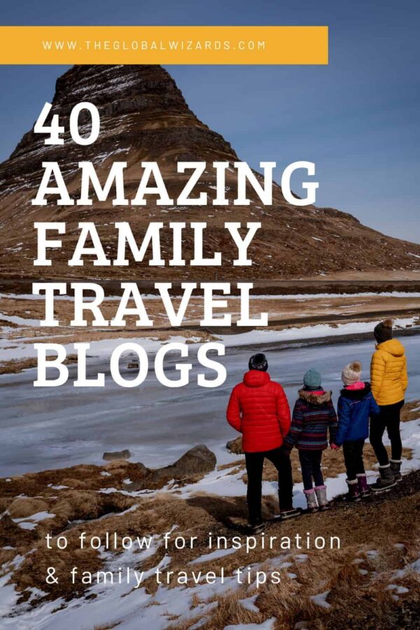 40 amazing family travel blogs to follow in 2025 · The Global Wizards ...