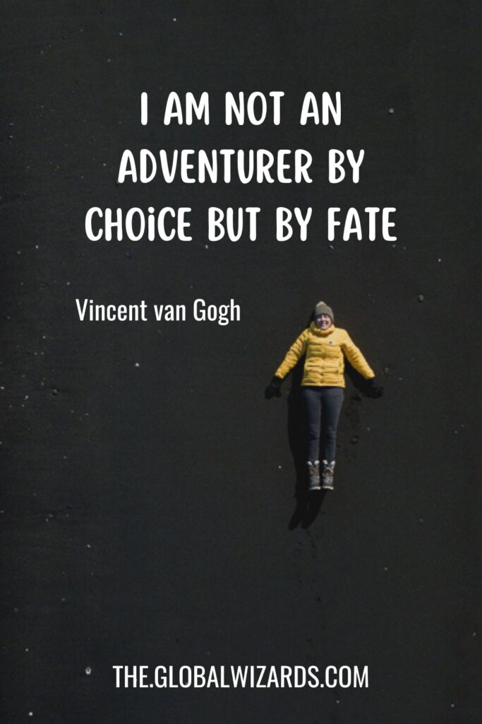 Captions for adventure Instagram Van Gogh
