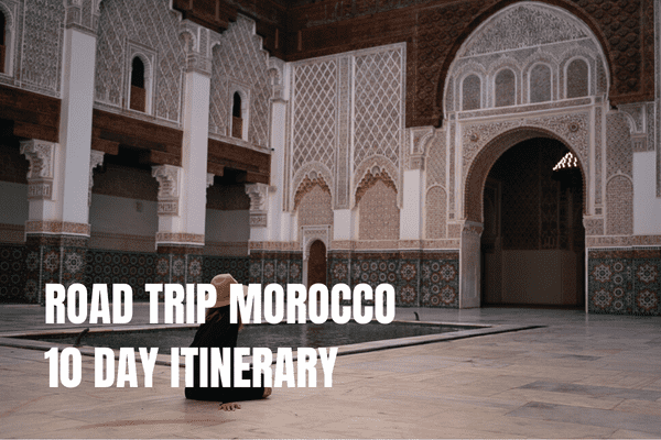 Morocco 10 day itinerary