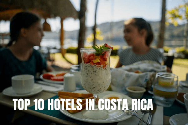 Top 10 hotels in Costa Rica