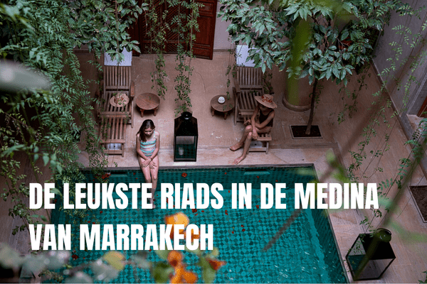 Mooiste riads in Marrakech