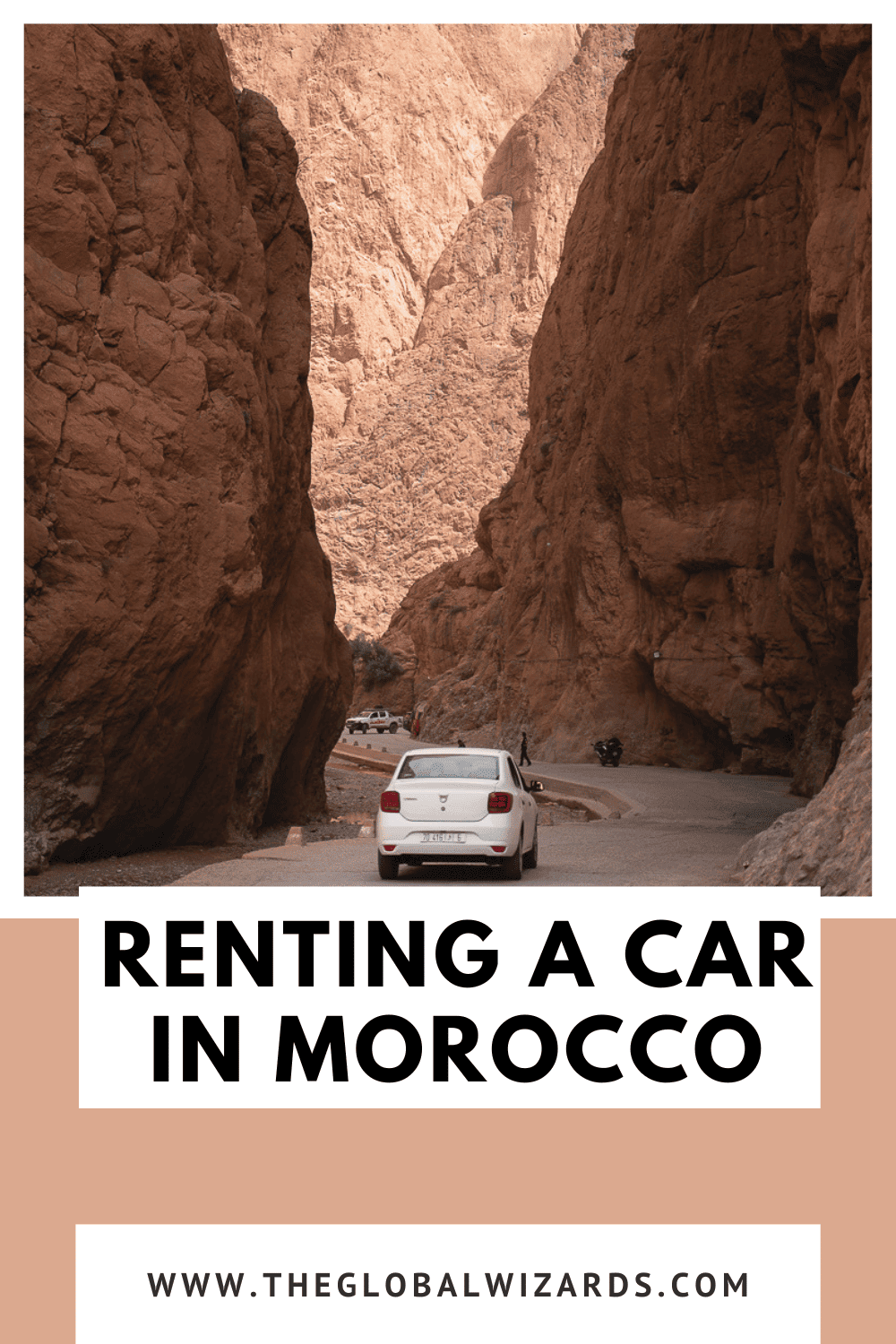 Tips for renting a car in Morocco · The Global Wizards Travel Blog