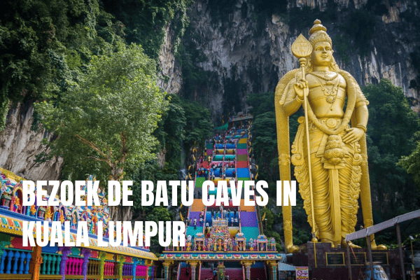 Bezoek de Batu Caves in Kuala Lumpur