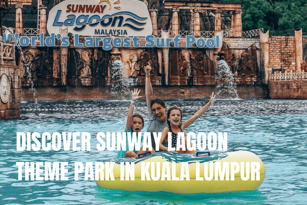 Discover Sunway Lagoon Theme Park in Kuala Lumpur