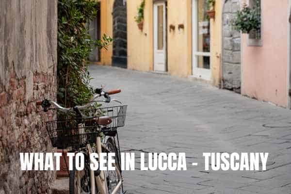 What to see in Lucca in Italy