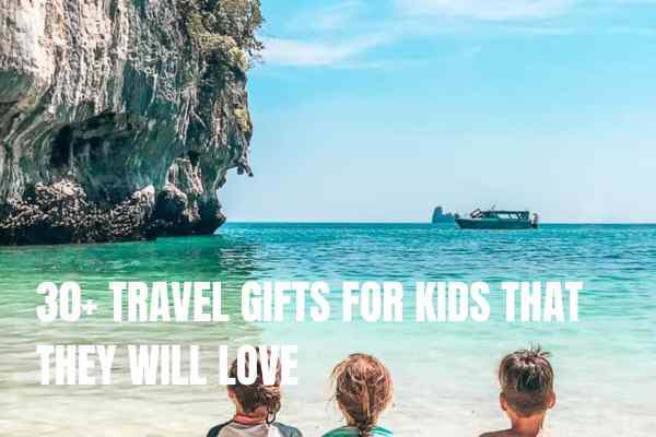 30+ travel gifts for kids that they will love