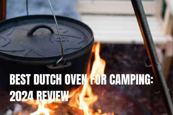 Best dutch oven for camping review