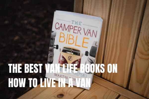 The best val life books on how to live in a a van