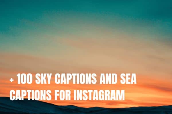 + 100 SKY CAPTIONS AND SEA CAPTIONS FOR INSTAGRAM