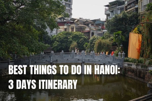 3 days in Hanoi what to do