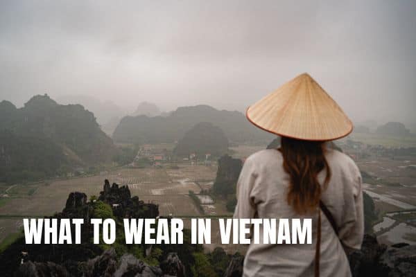 What to wear in Vietnam packing list